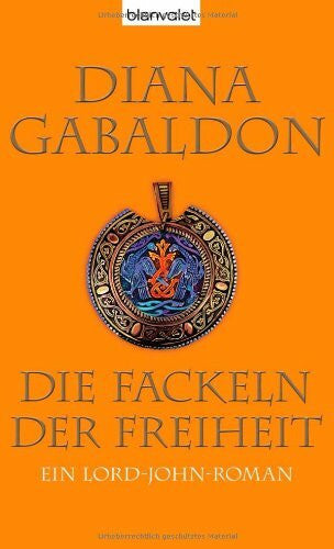 Schnell, Barbara Die Fackeln der Freiheit: Ein Lord-John-Roman (Die Lord-John-Saga, Band 3)