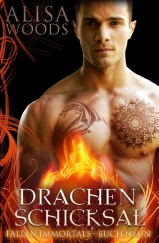 Drecker, Michael Drachenschicksal (Fallen Immortals, Buch 9)