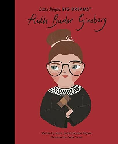 Orosz, Judit Ruth Bader Ginsburg (68): Volume 66 (Little People, BIG DREAMS, Band 68)