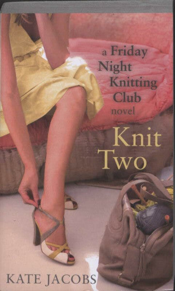 Jacobs, Kate Knit Two: A Friday Night Knitting Club Novel