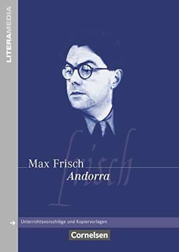Frisch, Max Literamedia: Andorra - Handreichungen für den Unterricht - Unterrichtsvorschläge und Kopiervorlagen