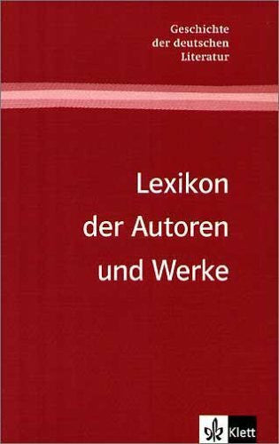 Wetzel, Valentin Lexikon der Autoren und Werke: ab Klasse 10 (Geschichte der deutschen Literatur)