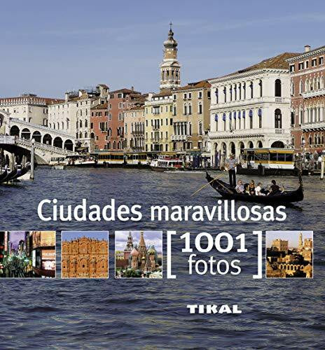 Bayle, Françoise Ciudades maravillosas (1001 Fotos)