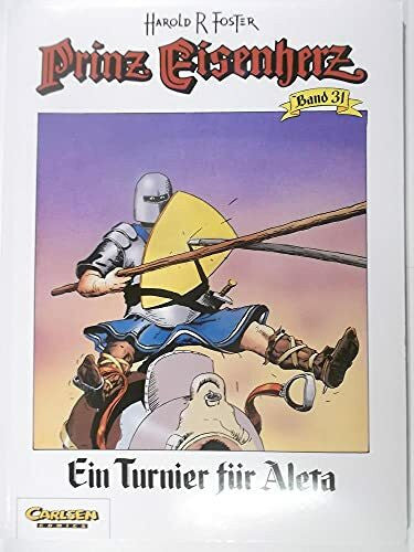 Foster, Hal Prinz Eisenherz, Bd.31, Ein Turnier für Aleta