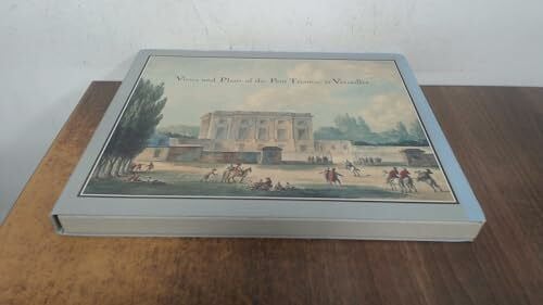 Roncaglia, Gianni Views and Plans of the Petit Trianon at Versailles