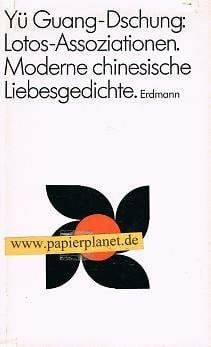 Lotos-Assoziationen. Moderne chinesische Liebesgedichte