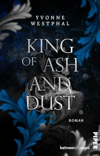 Westphal, Yvonne King of Ash and Dust (Rise of the Night 2): Roman | Düstere New Adult Vampir Romantasy um eine verbotene Liebe