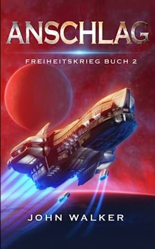 Walker, John Anschlag: Freiheitskrieg Buch 2