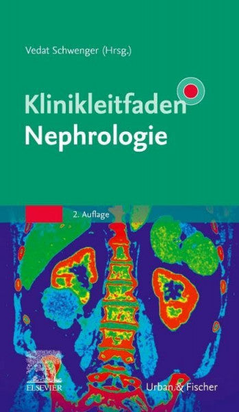 Schwenger, Vedat Klinikleitfaden Nephrologie