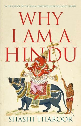 Tharoor, Shashi Why I Am a Hindu: Why I Am a Hindu