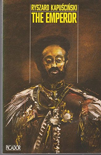 Brand, K.M-. The Emperor: Downfall of an Autocrat (Picador Books)