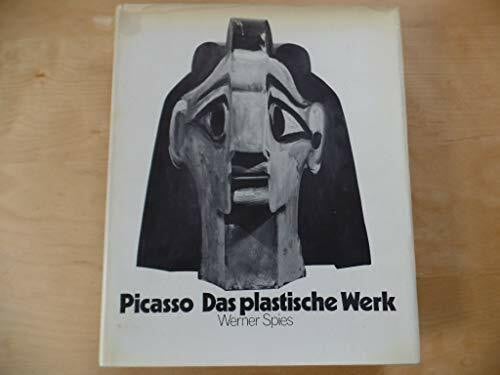 Spies, Werner Picasso. Das plastische Werk. Von Werner Spies.