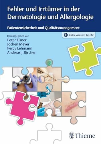 Bircher, Andreas Fehler und IrrtÃ¼mer in der Dermatologie und Allergologie: Patientensicherheit und QualitÃ¤tsmanagement