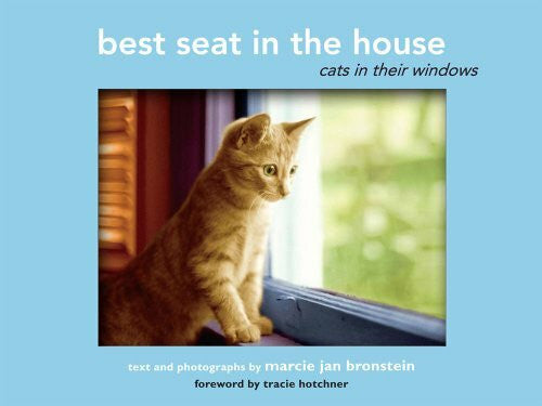 Bronstein, Marcie Jan Best Seat in the House: Cats in Their Windows
