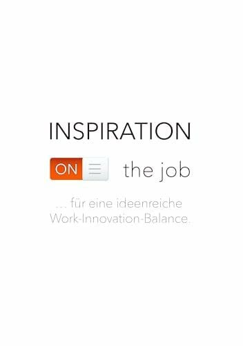 Aerssen, Benno van Inspiration on the job: ...fÃ¼r eine ideenreiche Work-Innovation-Balance
