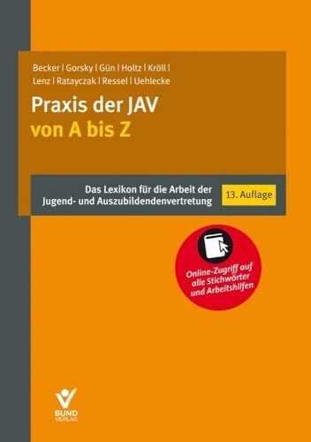 Kröll, Michael Praxis der JAV von A bis Z: Das Lexikon für die Arbeit der Jugend- und Auszubildendenvertretung - Online-Zugriff auf alle Stichwörter und Arbeitshilfen (Arbeitsrecht in der betrieblichen Praxis)