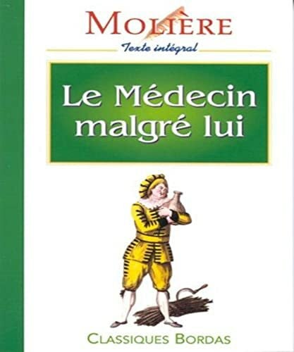 Moliere Le Medecin Malgre Lui (Fiction, Poetry & Drama)