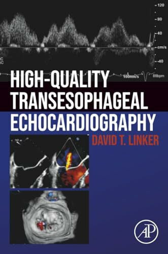 Linker, David T. High-Quality Transesophageal Echocardiography