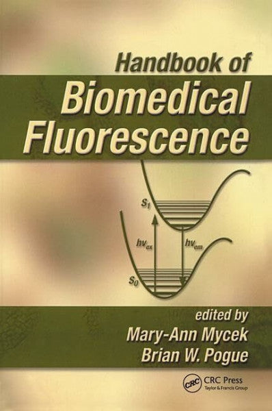 Pogue, Brian W. Handbook of Biomedical Fluorescence