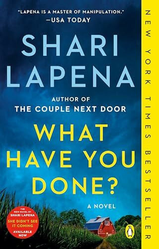 Lapena, Shari What Have You Done?: A Novel