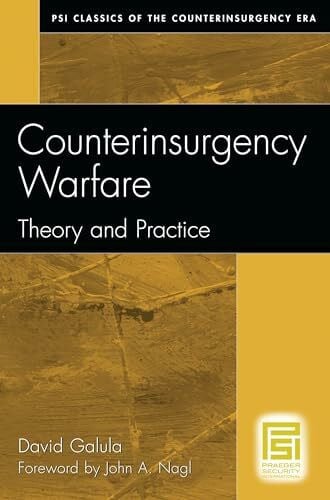 Galula, David Counterinsurgency Warfare: Theory and Practice (Psi Classics of the Counterinsurgency Era)
