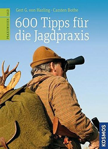 Bothe, Carsten 600 Tipps fÃ¼r die Jagdpraxis