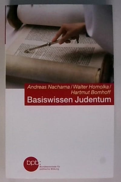 Andreas Nachama / Walter Homolka / Hartmut Bomhoff Basiswissen Judentum