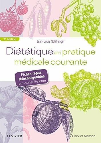 Schlienger, Jean-Louis Diététique En Pratique Médicale Courante: 55 fiches repas téléchargeables