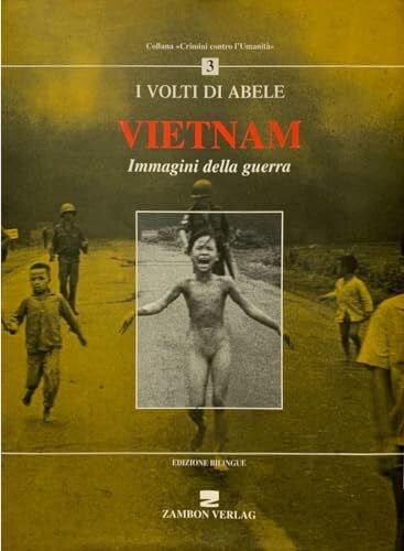 Krause, Petra Vietnam: Abels Gesichter: Abelsgesichter; I volti di Abele. Text dtsch.-italien. (Verbrechen gegen die Menschlichkeit)