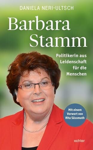 Neri-Ultsch, Daniela Barbara Stamm: Politikerin aus Leidenschaft für die Menschen