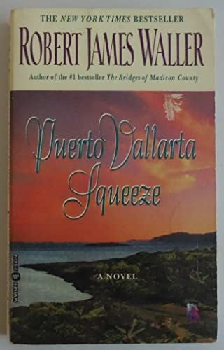 Waller, Robert James Puerto Vallarta Squeeze: A Novel