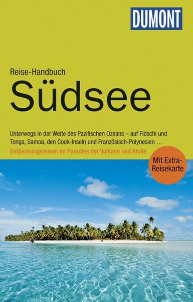 Schyma, Rosemarie DuMont Reise-Handbuch Reiseführer Südsee: mit Extra-Reisekarte