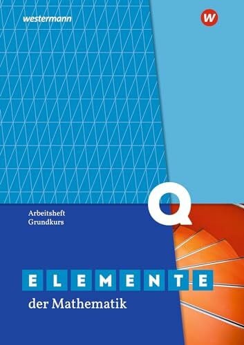 Gundlach, Andreas Elemente der Mathematik SII - Ausgabe 2020 für Nordrhein-Westfalen: Qualifikationsphase Grundkurs Arbeitsheft mit Lösungen: Ausgabe 2020 - Sekundarstufe 2