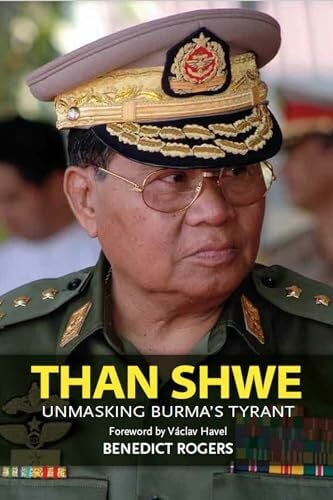 Havel, Vaclav Than Shwe: Unmasking Burma's Tyrant