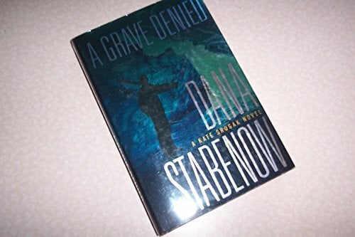 Stabenow, Dana A Grave Denied (A Kate Shugak Novel)
