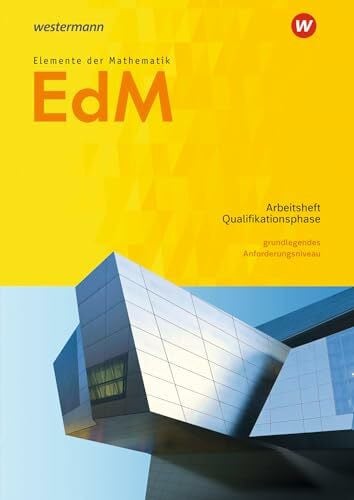 Suhr, Friedrich Elemente der Mathematik SII - Ausgabe 2017 für Niedersachsen: Qualifikationsphase gA Grundkurs Arbeitsheft mit Lösungen: Sekundarstufe 2 - Ausgabe 2017