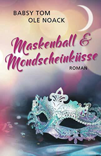 Noack, Ole Maskenball und Mondscheinküsse