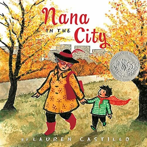 Castillo, Lauren Nana in the City: A Caldecott Honor Award Winner
