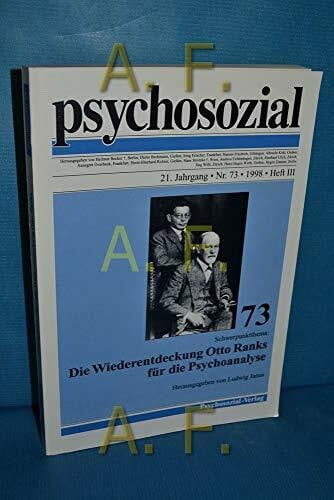 Janus, Ludwig Die Wiederentdeckung Otto Ranks für die Psychoanalyse (psychosozial)