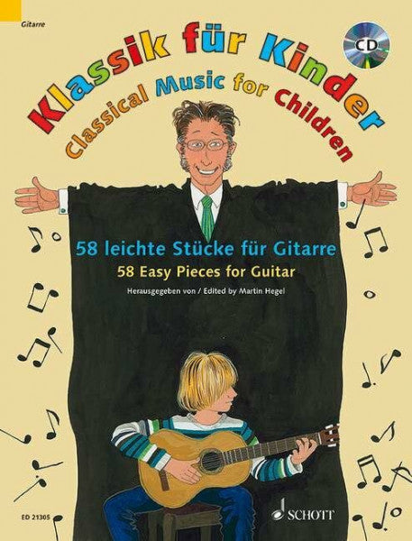 Hegel, Martin Klassik für Kinder: 58 leichte Stücke für Gitarre. Gitarre. Ausgabe mit CD.