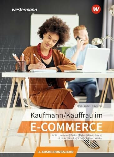 Wirries, Nadine Kaufmann/Kauffrau im E-Commerce: 3. Ausbildungsjahr Schülerband
