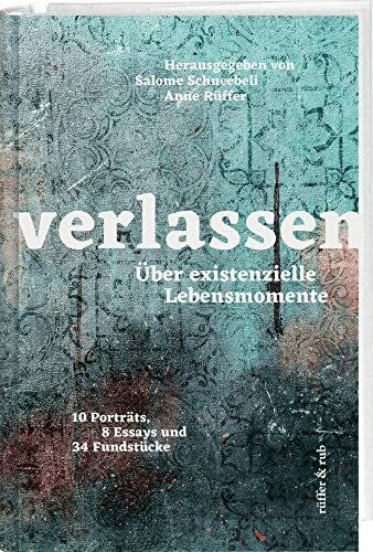 Schneebeli, Salome Verlassen: Über existenzielle Lebensmomente