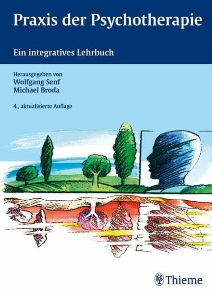 Begher, Franz-Peter Praxis der Psychotherapie: Ein integratives Lehrbuch
