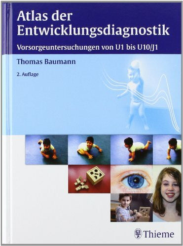 Adam, Oliver Atlas der Entwicklungsdiagnostik: Vorsorgeuntersuchungen von U1 bis U10/J1