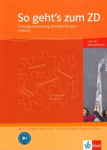 Janke-Papnikolaou, Sylvia So geht's zum ZD. Prüfungsvorbereitung Zertifikat Deutsch: Testbuch