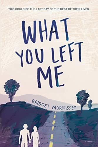Morrissey, Bridget What You Left Me