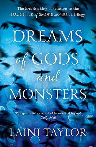 Taylor, Laini Dreams of Gods and Monsters: The Sunday Times Bestseller. Daughter of Smoke and Bone Trilogy Book 3