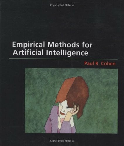 Cohen, Paul R. Empirical Methods for Artificial Intelligence (A Bradford Book)