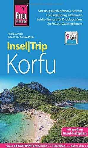 Pech, Julia Reise Know-How InselTrip Korfu: Reiseführer mit Insel-Faltplan und kostenloser Web-App