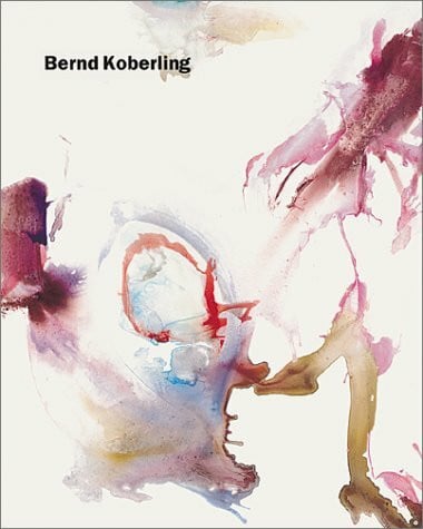 Galloway, David Koberling, Bernd:: Malerei /Paintings 1988-2001